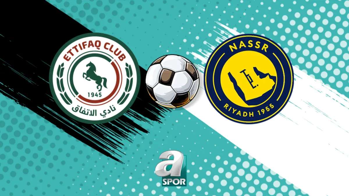 Al-Ittifaq - Al-Nassr maçı saat kaçta, hangi kanal…