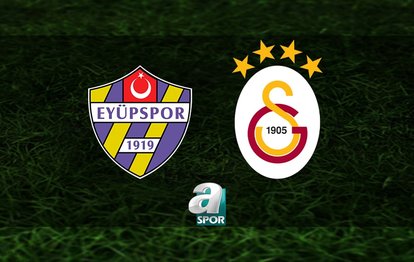 Eyüpspor-Galatasaray MAÇI İZLE | İkas Eyüpspor-Galatasaray maçı hangi kanalda canlı yayınlanacak?