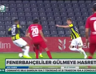Fenerbahçeliler gülmeye hasret