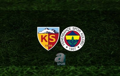 Kayserispor Fenerbahçe maçı CANLI İZLE Mondihome Kayserispor-Fenerbahçe canlı anlatım