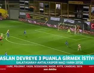 Aslan devreye 3 puanla girmek istiyor