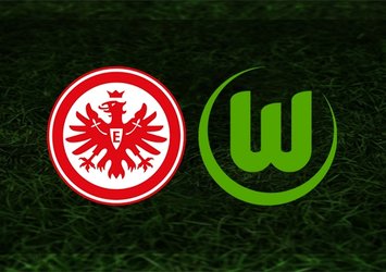 Eintracht Frankfurt - Wolfsburg maçı CANLI