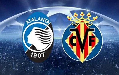 Atalanta - Villarreal maçı CANLI