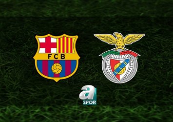 Barcelona-Benfica maçı saat kaçta?