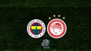 Fenerbahçe - Olympiakos maçı ne zaman?