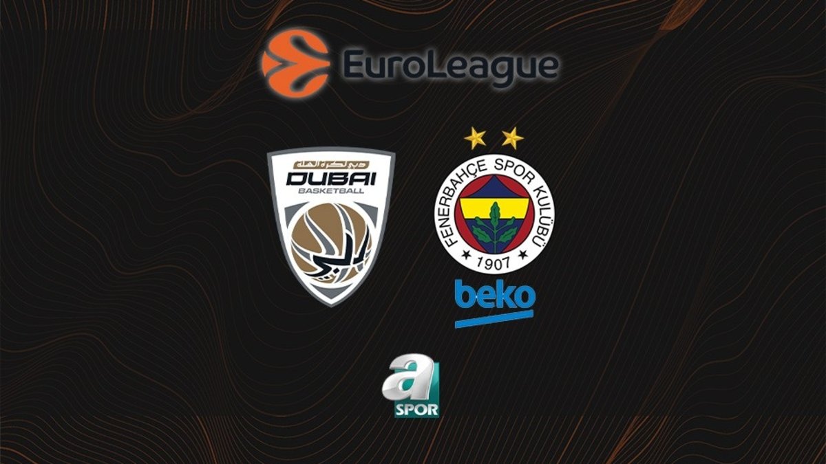 Dubai Basketball-Fenerbahçe Beko canlı maç | Eureleague 21. hafta
