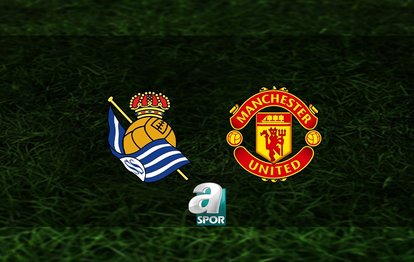 Real Sociedad - Manchester United maçı ne zaman? Hangi kanalda, saat kaçta? | Avrupa Ligi