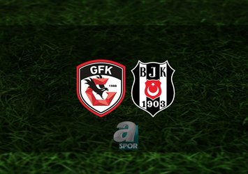 Gaziantep FK - Beşiktaş maçı ne zaman?