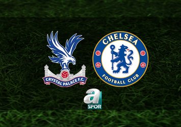 Crystal Palace - Chelsea maçı saat kaçta?