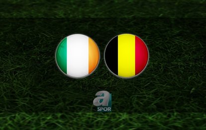 İrlanda - Belçika maçı ne zaman saat kaçta ve hangi kanalda CANLI yayınlanacak? İrlanda - Belçika maçı CANLI İZLE