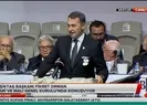 Beşiktaş'ta Fikret Orman ve yönetimi ibra edildi - 2