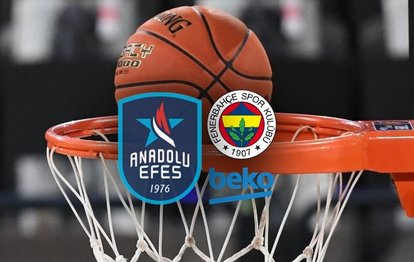 Anadolu Efes - Fenerbahçe Beko CANLI İZLE Anadolu Efes - Fenerbahçe Beko maçı canlı skor