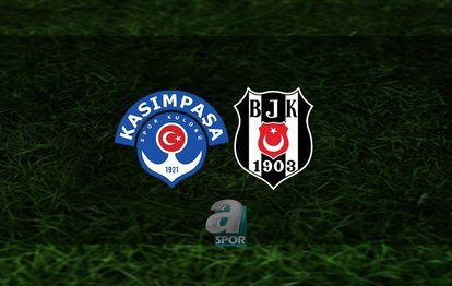KASIMPAŞA BEŞİKTAŞ CANLI MAÇ İZLE 📺 | Kasımpaşa - Beşiktaş maçı saat kaçta? Hangi kanalda?