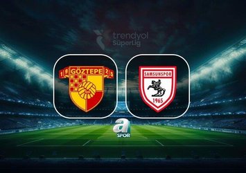 Göztepe - Samsunspor CANLI