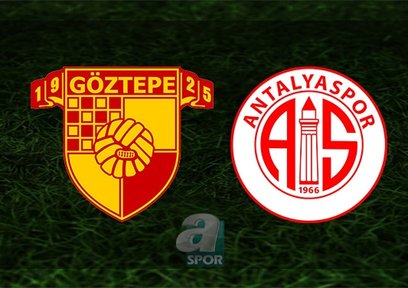 Göztepe - Antalyaspor maçı saat kaçta?