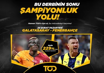 Süper Derbi TOD Sahnesinde!