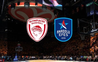 Olympiakos - Anadolu Efes maçı CANLI izle!