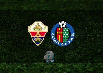 Elche - Getafe maçı ne zaman?