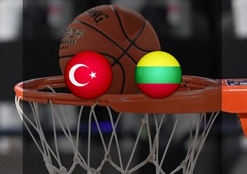 Türkiye - Litvanya basketbol maçı yayın bilgisi!
