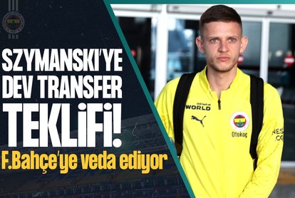 Szymanski’ye dev transfer teklifi!