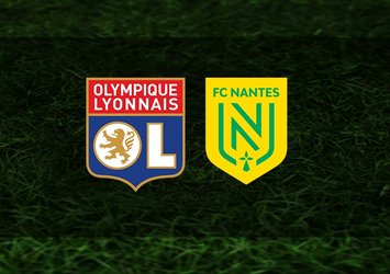 Lyon Nantes maçı ne zaman saat kaçta hangi kanalda canlı yayınlanacak?
