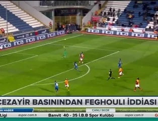 Cezayir basınından Feghouli iddiası