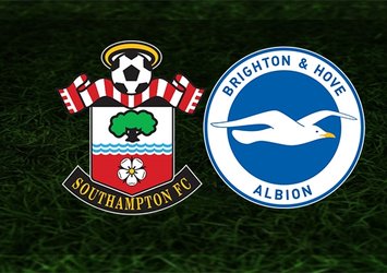Southampton - Brighton maçı CANLI YAYIN