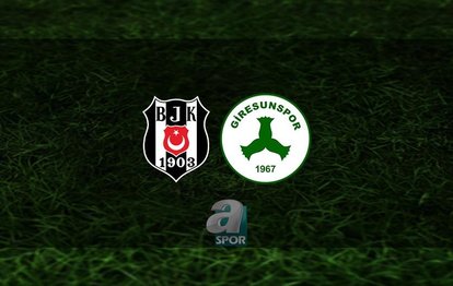 Beşiktaş Giresunspor maçı canlı anlatım