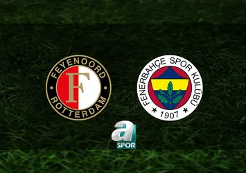 Feyenoord-Fenerbahçe | CANLI