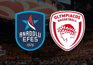 Anadolu Efes - Olympiakos | CANLI