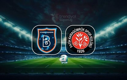RAMS Başakşehir-Mısırlı.com.tr Fatih Karagümrük | MAÇI CANLI Trendyol Süper Lig