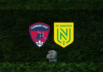 Clermont - Nantes maçı saat kaçta?