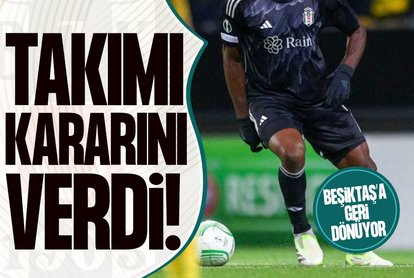 Takımı kararını verdi! Beşiktaş’a geri dönüyor