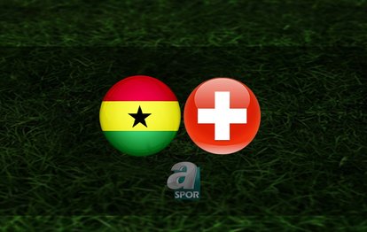 Gana - İsviçre maçı ne zaman, saat kaçta ve hangi kanalda? | Hazırlık maçı