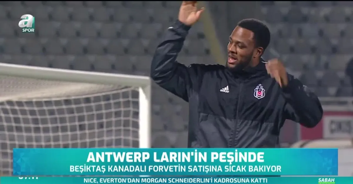 Antwerp Larin'in peşinde