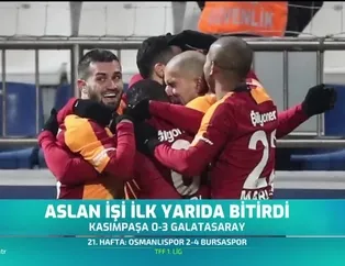 Aslan ilk yarıda işi bitirdi