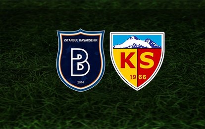 Başakşehir - Kayserispor maçının 11’leri belli oldu