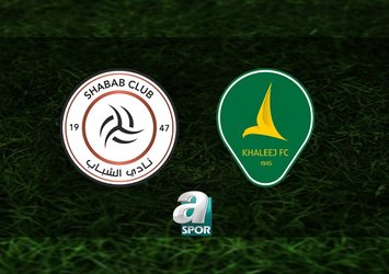 Al Shabab - Al Khaleej maçı saat kaçta?