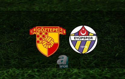 Göztepe - Eyüpspor maçı saat kaçta ve hangi kanalda? | Trendyol Süper Lig