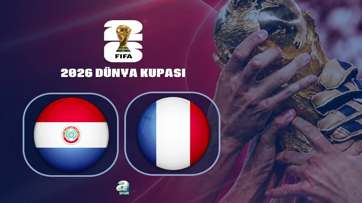 Paraguay-Fransa maçı CANLI İZLE | Dünya Kupası son 16 turu CANLI MAÇ
