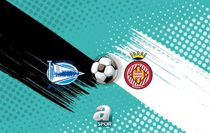 Deportivo Alaves-Girona maçı ne zaman ve saat kaçta? Hangi kanalda?