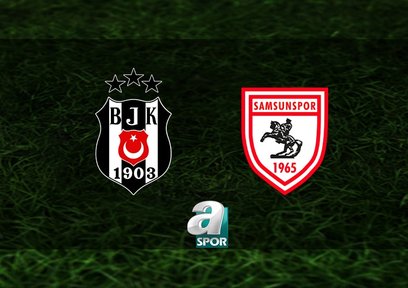 Beşiktaş - Samsunspor | CANLI
