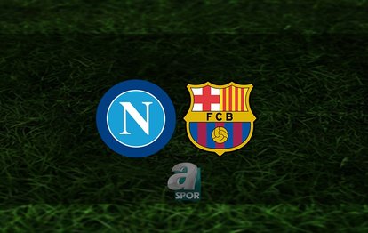 Napoli - Barcelona maçı ne zaman? Napoli - Barça saat kaçta ve hangi kanalda? | UEFA Şampiyonlar Ligi
