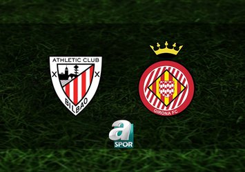 Athletic Bilbao-Girona maçı saat kaçta?