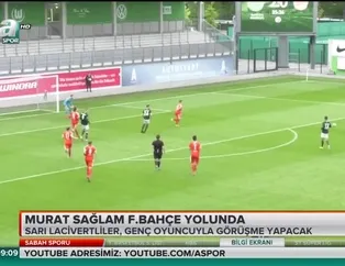 Murat Sağlam Fenerbahçe yolunda