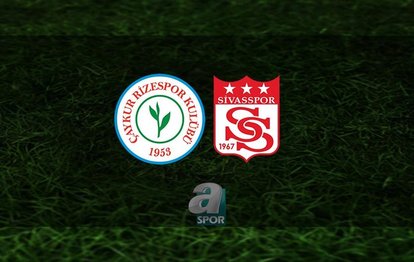 Rizespor - Sivasspor maçı | CANLI Rizespor - Sivasspor canlı anlatım
