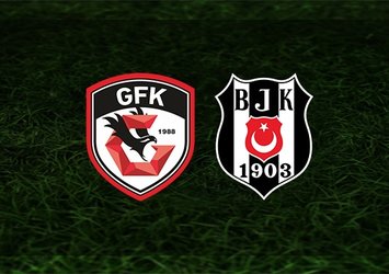 Gaziantep FK - Beşiktaş | CANLI
