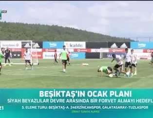 Beşiktaş'ta ocak planı!