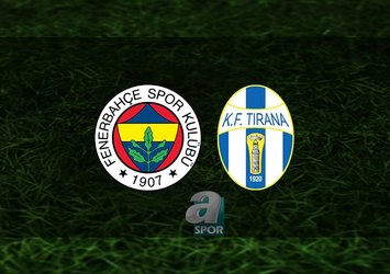 Fenerbahçe - Tirana maçı saat kaçta?