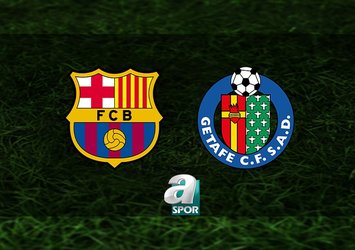 Barcelona-Getafe maçı saat kaçta?